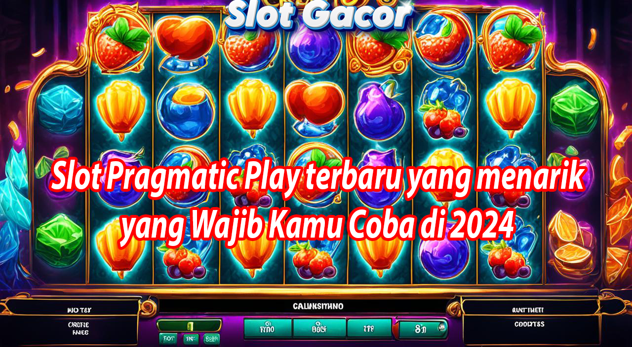 Slot Pragmatic Play terbaru yang menarik